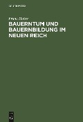 Cover-Bild zum Titel 'Bauerntum und Bauernbildung im Neuen Reich' von 'Franz Huber'