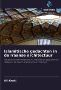 Cover-Bild zum Titel 'Islamitische gedachten in de Iraanse architectuur' von 'Ali Khaki'
