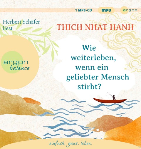 Wie weiterleben, wenn ein geliebter Mensch stirbt? - Thich Nhat Hanh