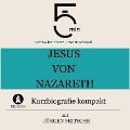 Jesus von Nazareth: Kurzbiografie kompakt - Jürgen Fritsche, Minuten, Minuten Biografien