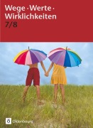 Cover-Bild zum Titel 'Wege. Werte. Wirklichkeiten. Jahrgangsstufe 7/8. Schülerbuch' von 'Doris Arnold, Anja Kemmerzell, Uta Wagner, Gudrun Harnisch, Thorsten Schimschal'