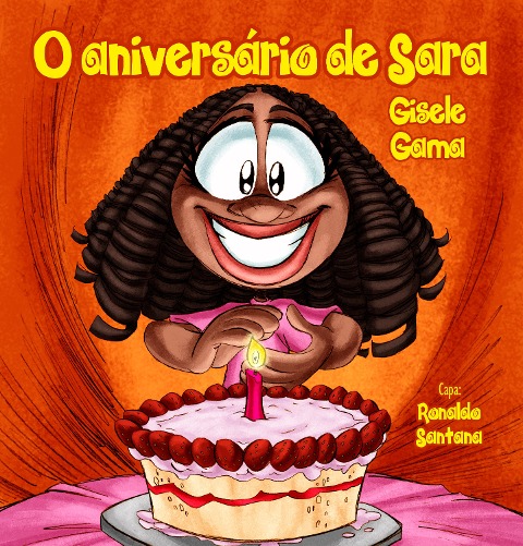 O aniversário de Sara - Gisele Gama