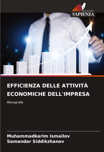 EFFICIENZA DELLE ATTIVITÀ ECONOMICHE DELL'IMPRESA - Muhammadkarim Ismailov, Samandar Siddikzhanov