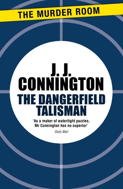 The Dangerfield Talisman - J J Connington
