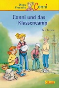 Conni-Erzählbände 24: Conni und das Klassencamp - Julia Boehme