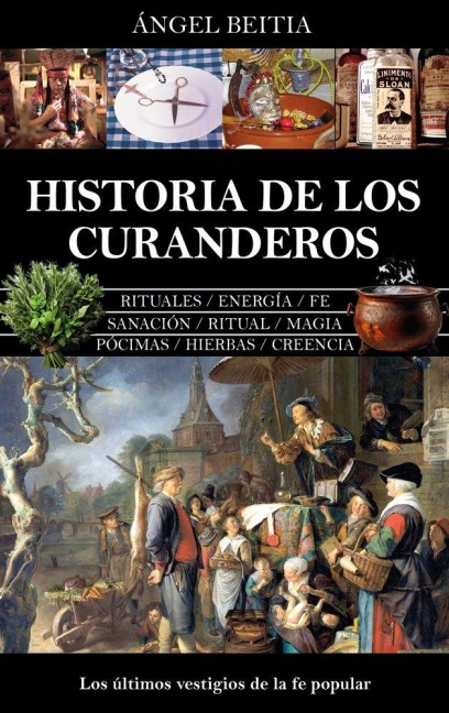 Historia de Los Curanderos - Angel Beitia Olivares