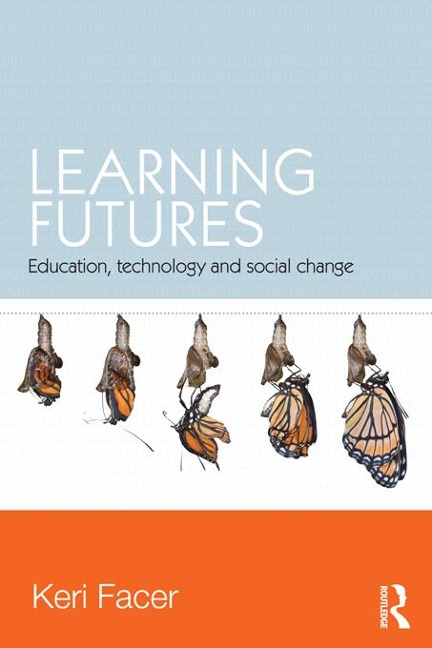 Learning Futures - Keri Facer