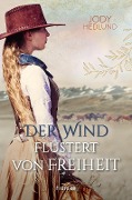 Cover-Bild zum Titel 'Der Wind flüstert von Freiheit' von 'Jody Hedlund'
