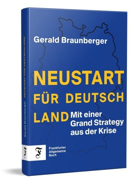 Neustart für Deutschland - Gerald Braunberger