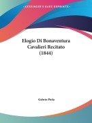 Elogio Di Bonaventura Cavalieri Recitato (1844) - Gabrio Piola