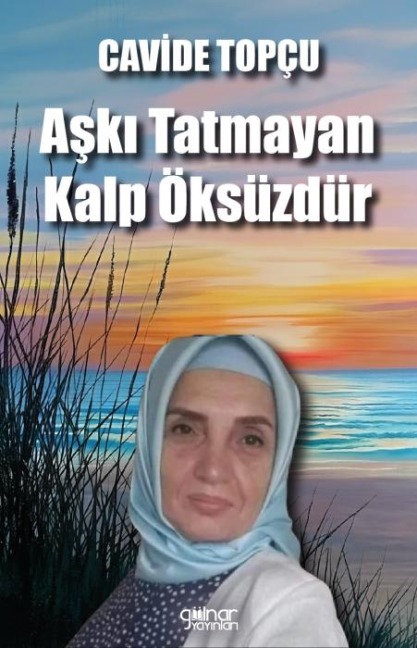 Aski Tatmayan Kalp Öksüzdür - Cavide Topcu