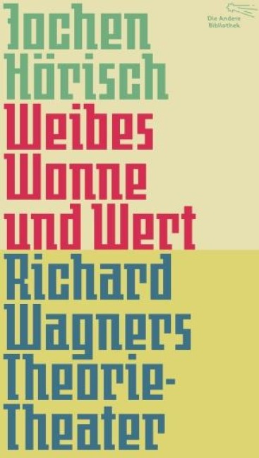 Weibes Wonne und Wert - Jochen Hörisch