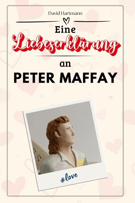 Eine Liebeserklärung an Peter Maffay - David Hartmann