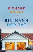 Cover-Bild zum Titel 'Ein Mann der Tat' von 'Richard Russo'