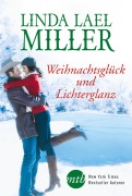 Cover-Bild zum Titel 'Weihnachtsglück und Lichterglanz' von 'Linda Lael Miller'