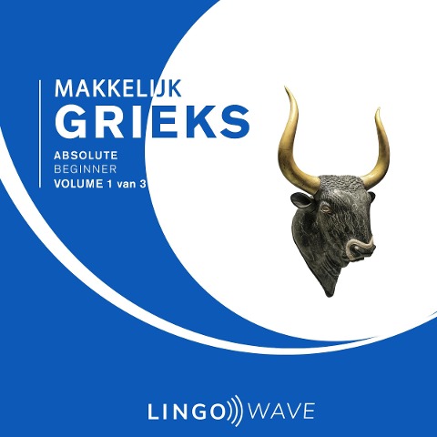 Makkelijk Grieks - Absolute beginner - Volume 1 van 3 - 