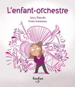 Cover-Bild zum Titel 'L' Enfant-Orchestre' von 'Fanny Rainville'