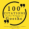 100 citations de Goethe - Goethe