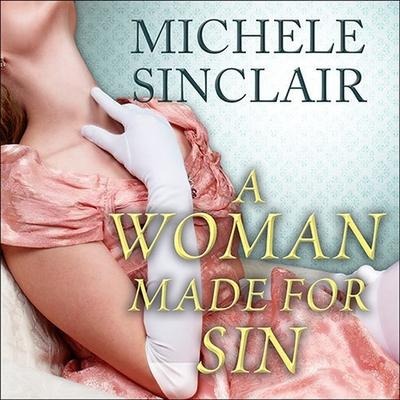 A Woman Made for Sin Lib/E - Michele Sinclair
