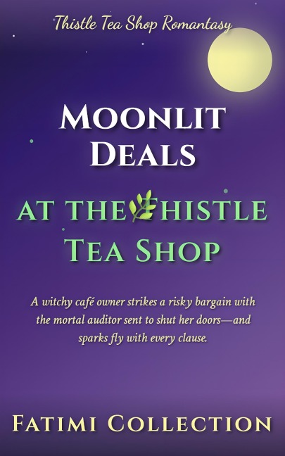 Moonlit Deals at the Thistle Tea Shop - Fatimi Collection