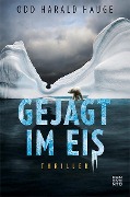 Cover-Bild zum Titel 'Gejagt im Eis' von 'Odd Harald Hauge'