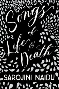 Cover-Bild zum Titel 'Songs of Life & Death' von 'Sarojini Naidu'