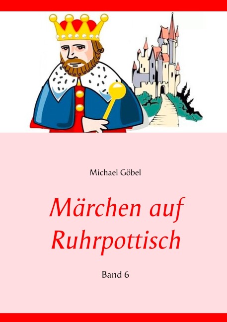 Märchen auf Ruhrpottisch - Michael Göbel