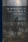 Cover-Bild zum Titel 'De Brabantsche Yeesten, Issue 4, Volume 3...' von ''