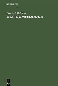 Cover-Bild zum Titel 'Der Gummidruck' von 'Friedrich Behrens'