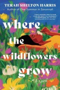 Cover-Bild zum Titel 'Where the Wildflowers Grow' von 'Terah Shelton Harris'