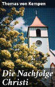 Die Nachfolge Christi - Thomas von Kempen