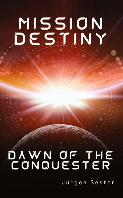 Mission Destiny - Jürgen Sester