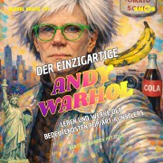 Cover-Bild zum Titel 'Der einzigartige Andy Warhol - Leben und Werke des bedeutendsten Pop-Art-Künstlers' von 'Bert Alexander Petzold'