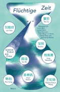 Cover-Bild zum Titel 'Flüchtige Zeit' von 'Liu Cixin, Yang Wanqing, Xia Jia, Regina Kanyu Wang, Baoshu'