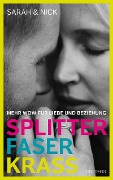 splitterfaserkrass. Mehr Wow für Liebe und Beziehung. Der Beziehungsratgeber zum Podcast 'beziehungsweise unverblümt': Verschiedene Beziehungsmodelle und der Mut zur Beziehung nach dem Fremdgehen. - Rolf Krüger, Sarah & Nick