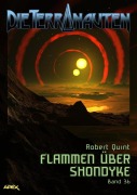 Cover-Bild zum Titel 'DIE TERRANAUTEN, Band 36: FLAMMEN ÜBER SHONDYKE' von 'Robert Quint'