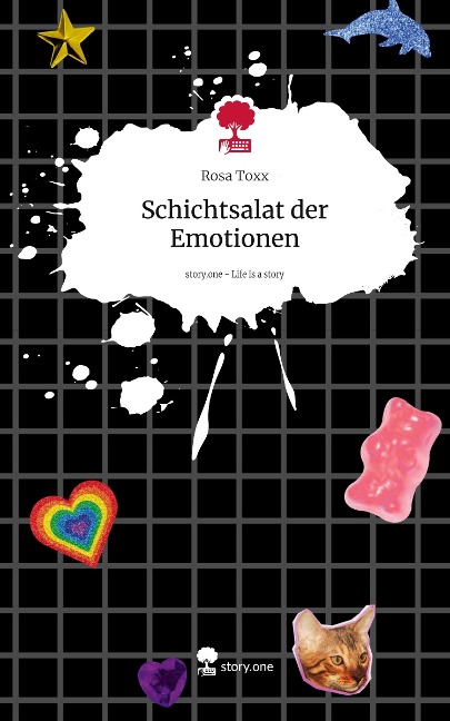 Schichtsalat    der Emotionen. Life is a Story - story.one - Rosa Toxx