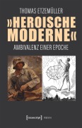 Cover-Bild zum Titel 'Heroische Moderne' von 'Thomas Etzemüller'