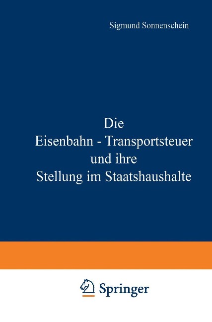 Die Eisenbahn - Transportsteuer und ihre Stellung im Staatshaushalte - Na Sonnenschein
