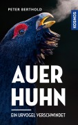 Cover-Bild zum Titel 'Auerhuhn' von 'Peter Berthold'