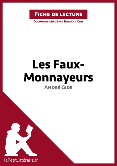 Les Faux-Monnayeurs d'André Gide (Fiche de lecture) - Lepetitlitteraire, Natacha Cerf