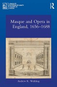 Cover-Bild zum Titel 'Masque and Opera in England, 1656-1688' von 'Andrew Walkling'