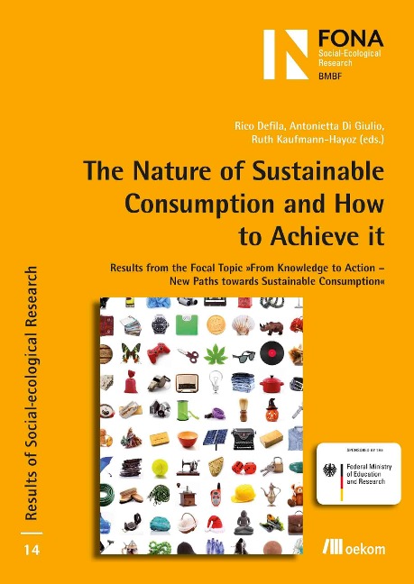 The Nature of Sustainable Consumption and How to Achieve it - Rico Defila, Antonietta DiGiulio, Ruth Kaufmann-Hayoz
