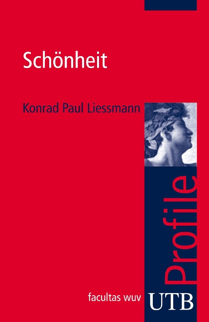 Schönheit - Konrad Paul Liessmann