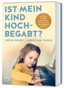 Cover-Bild zum Titel 'Ist mein Kind hochbegabt?' von 'Tanja Sauer, Christian Thiele'