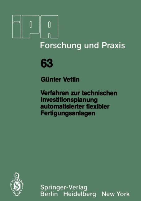 Verfahren zur technischen Investitionsplanung automatisierter flexibler Fertigungsanlagen - G. Vettin