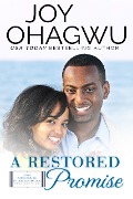 A Restored Promise (After, New Beginnings & The Excellence Club Christian Inspirational Fiction, #17) - Joy Ohagwu
