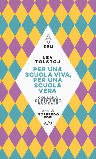 Per una scuola viva, per una scuola vera - Lev Tolstoj