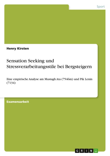 Sensation Seeking und Stressverarbeitungsstile bei Bergsteigern - Henry Kirsten