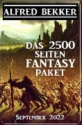 Cover-Bild zum Titel 'Das 2500 Seiten Fantasy Paket September 2022' von 'Alfred Bekker'
